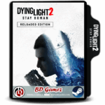 Dying Light 2: Reloaded Edition - Steam